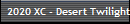 2020 XC - Desert Twilight